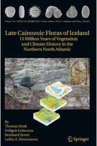 Late Cainozoic Floras of Iceland  - 15 Million Years of Vegetation and Climate History in the Northern North Atlantic
