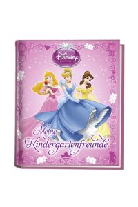 Disney Prinzessin: Kindergartenfreundebuch - Meine Kindergartenfreunde