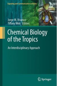 Chemical Biology of the Tropics  - An Interdisciplinary Approach