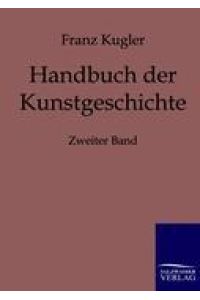 Handbuch der Kunstgeschichte  - Zweiter Band