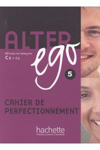 Alter ego 5. Cahier de perfectionnement  - Méthode de français