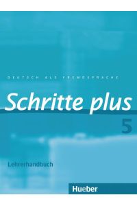 Schritte plus 5. Lehrerhandbuch  - Deutsch als Fremdsprache