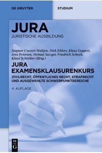 JURA Examensklausurenkurs  - Zivilrecht, Öffentliches Recht, Strafrecht und ausgewählte Schwerpunktbereiche
