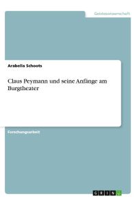 Claus Peymann und seine Anfänge am Burgtheater