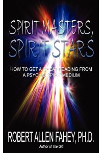 Spirit Masters, Spirit Stars  - How to Get a Great Reading from a Psychic Spirit Medium