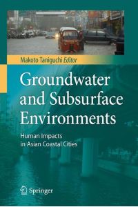 Groundwater and Subsurface Environments  - Human Impacts in Asian Coastal Cities