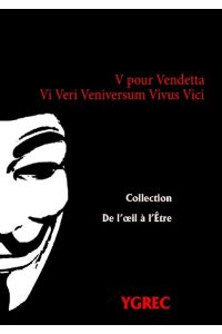 V pour Vendetta  - Vi Veri Veniversum Vivus Vici