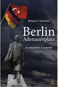Berlin Adenauerplatz  - Ein deutscher Sündenfall