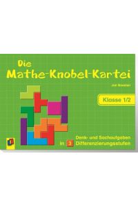 Die Mathe-Knobel-Kartei Klasse 1/2  - Denk- und Sachaufgaben in 3 Differenzierungsstufen