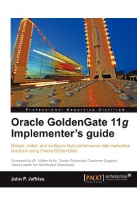 Oracle Goldengate 11g Implementer's Guide