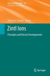 Zintl Ions  - Principles and Recent Developments