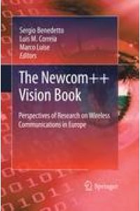 The Newcom++ Vision Book  - Perspectives of Research on Wireless Communications in Europe