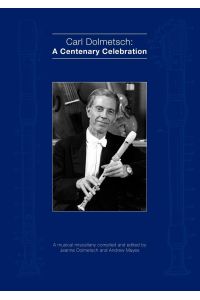 Carl Dolmetsch  - A Centenary Celebration