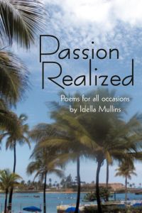 Passion Realized  - Poems for all occasions