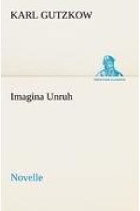 Imagina Unruh  - Novelle