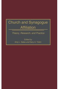 Church and Synagogue Affiliation  - Theory, Research, and Practice
