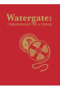 Watergate  - Chronology of a Crisis