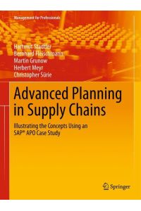 Advanced Planning in Supply Chains  - Illustrating the Concepts Using an SAP® APO Case Study