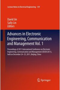 Advances in Electronic Engineering, Communication and Management Vol. 1  - Proceedings of 2011 International Conference on Electronic Engineering, Communication and Management(EECM 2011), held on December 24-25, 2011, Beijing, China