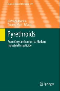 Pyrethroids  - From Chrysanthemum to Modern Industrial Insecticide