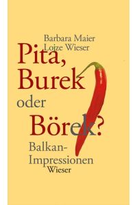 Pita, Burek oder Börek?  - Balkan-Impressionen