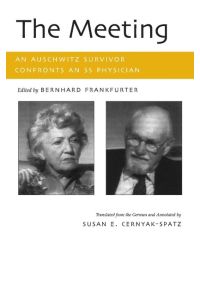 Meeting  - An Auschwitz Survivor Confronts an SS Physician
