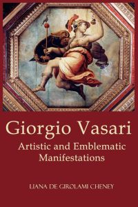 Giorgio Vasari  - Artistic and Emblematic Manifestations