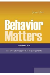 Behavior Matters  - And a Long Term Approach to Investing and Life
