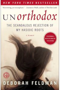 Unorthodox  - The Scandalous Rejection of My Hasidic Roots