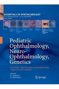 Pediatric Ophthalmology, Neuro-Ophthalmology, Genetics  - Strabismus -  New Concepts in Pathophysiology, Diagnosis, and Treatment