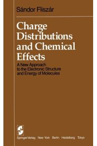Charge Distributions and Chemical Effects  - A New Approach to the Electronic Structure and Energy of Molecules