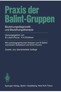 Praxis der Balint-Gruppen  - Beziehungsdiagnostik und Beziehungstherapie