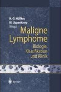 Maligne Lymphome  - Biologie, Klassifikation und Klinik