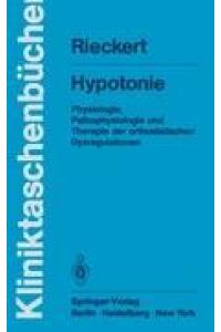 Hypotonie  - Physiologie, Pathophysiologie und Therapie der orthostatischen Dysregulationen