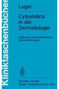 Cytostatica in der Dermatologie  - Indikation Kontraindikation Nebenwirkungen