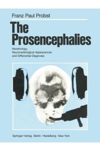 The Prosencephalies  - Morphology, Neuroradiological Appearances and Differential Diagnosis