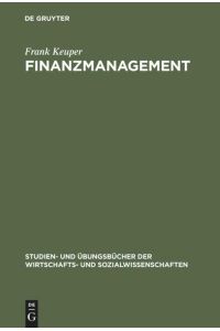 Finanzmanagement  - Aufgaben und Lösungen