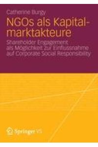 NGOs als Kapitalmarktakteure  - Shareholder Engagement als Möglichkeit zur Einflussnahme auf Corporate Social Responsibility
