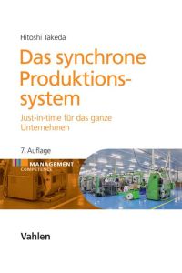 Das synchrone Produktionssystem  - Just-in-time für das ganze Unternehmen