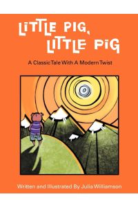 Little Pig, Little Pig  - A Classic Tale with a Modern Twist