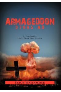 Armageddon 37005 Ad  - A Prophetic Look Into the Future