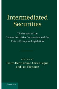 Intermediated Securities  - The Impact of the Geneva Securities Convention and the Future European Legislation