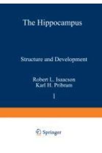 The Hippocampus  - Volume 1: Structure and Development