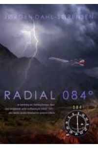 Radial 084°  - - en beretning om Sterling Airways-flyet, som forulykkede under indflyvning til Dubai i 1972 - den største danske flykatastrofe gennem tiderne