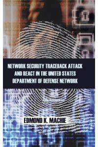 Network Security Traceback Attack and React in the United States Department of Defense Network