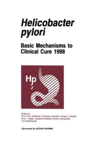 Helicobacter pylori  - Basic Mechanisms to Clinical Cure 1998