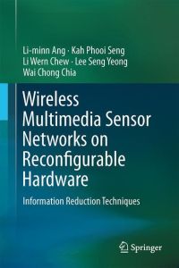 Wireless Multimedia Sensor Networks on Reconfigurable Hardware  - Information Reduction Techniques