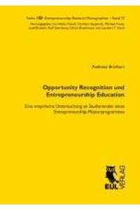 Opportunity Recognition und Entrepreneurship Education  - Eine empirische Untersuchung an Studierenden eines Entrepreneurship-Masterprogrammes