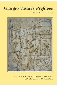 Giorgio Vasari¿s «Prefaces»  - Art and Theory- With a foreword by Wolfram Prinz