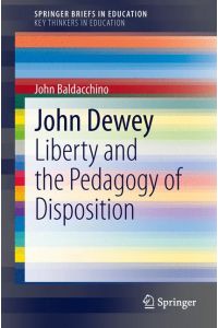 John Dewey  - Liberty and the Pedagogy of Disposition